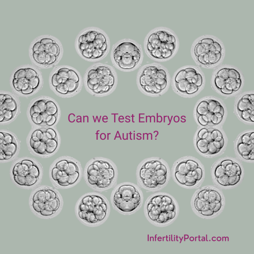 Testing Embryos for Autism